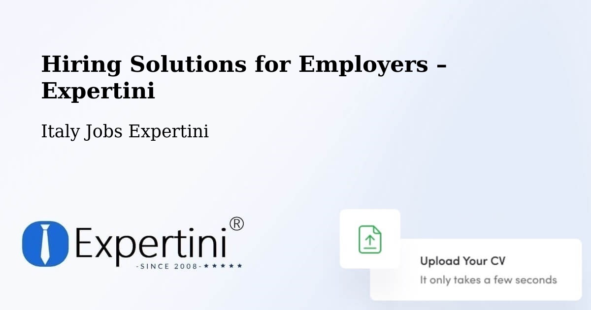 Hiring Solutions for Employers in Torino - Torino, Italy Jobs Expertini